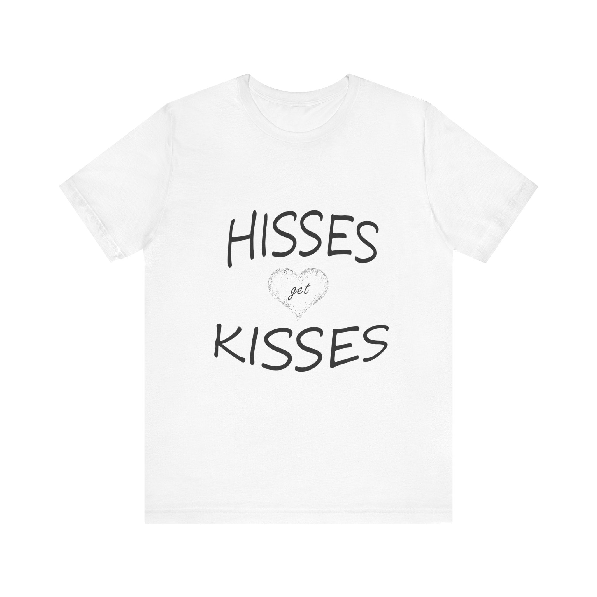 Hisses Get Kisses - No logo