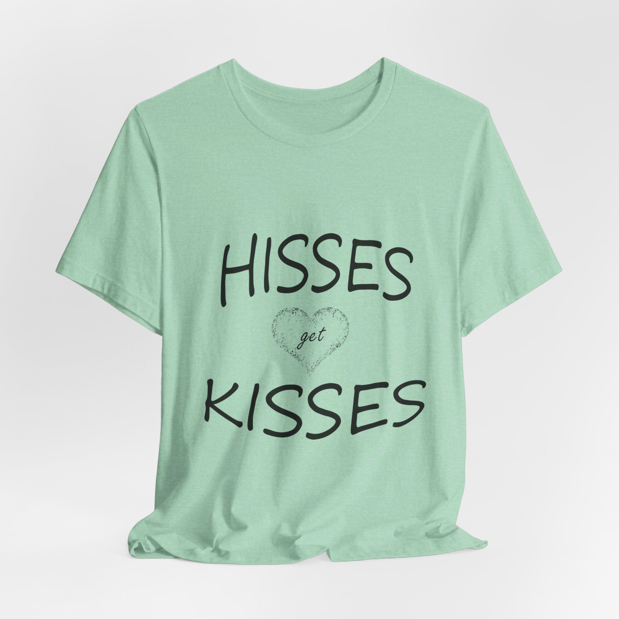 Hisses Get Kisses - No logo