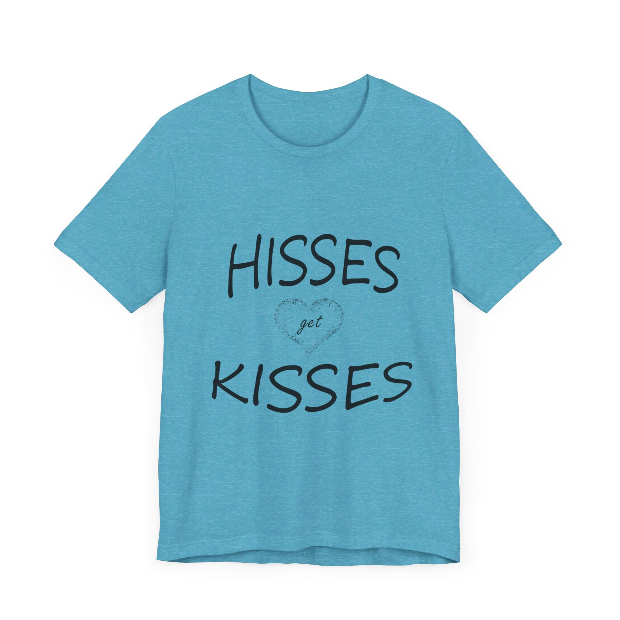 Hisses Get Kisses - No logo