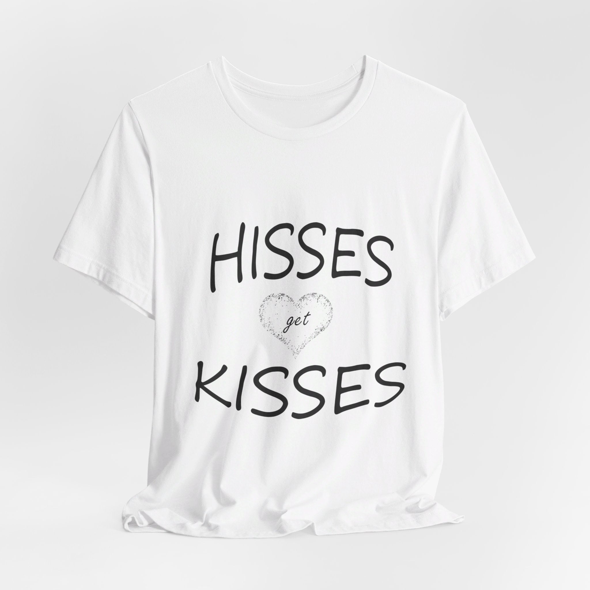 Hisses Get Kisses - No logo