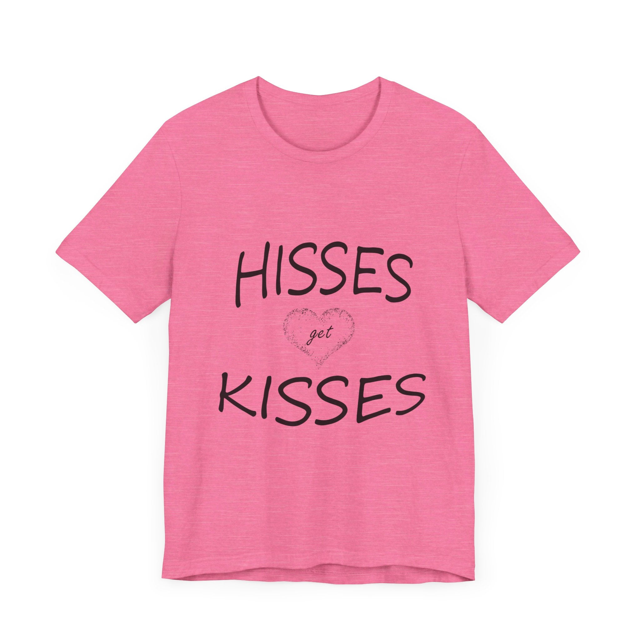 Hisses Get Kisses - No logo