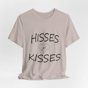 Hisses Get Kisses - No logo