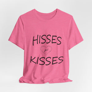 Hisses Get Kisses - No logo