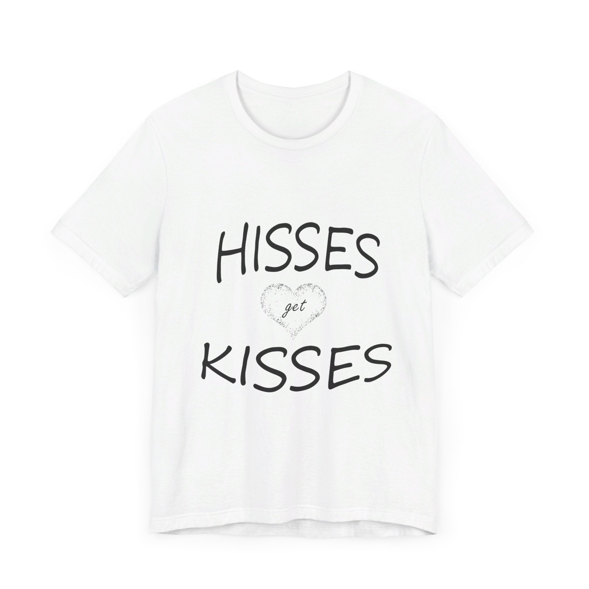 Hisses Get Kisses - No logo