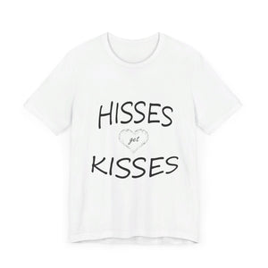 Hisses Get Kisses - No logo