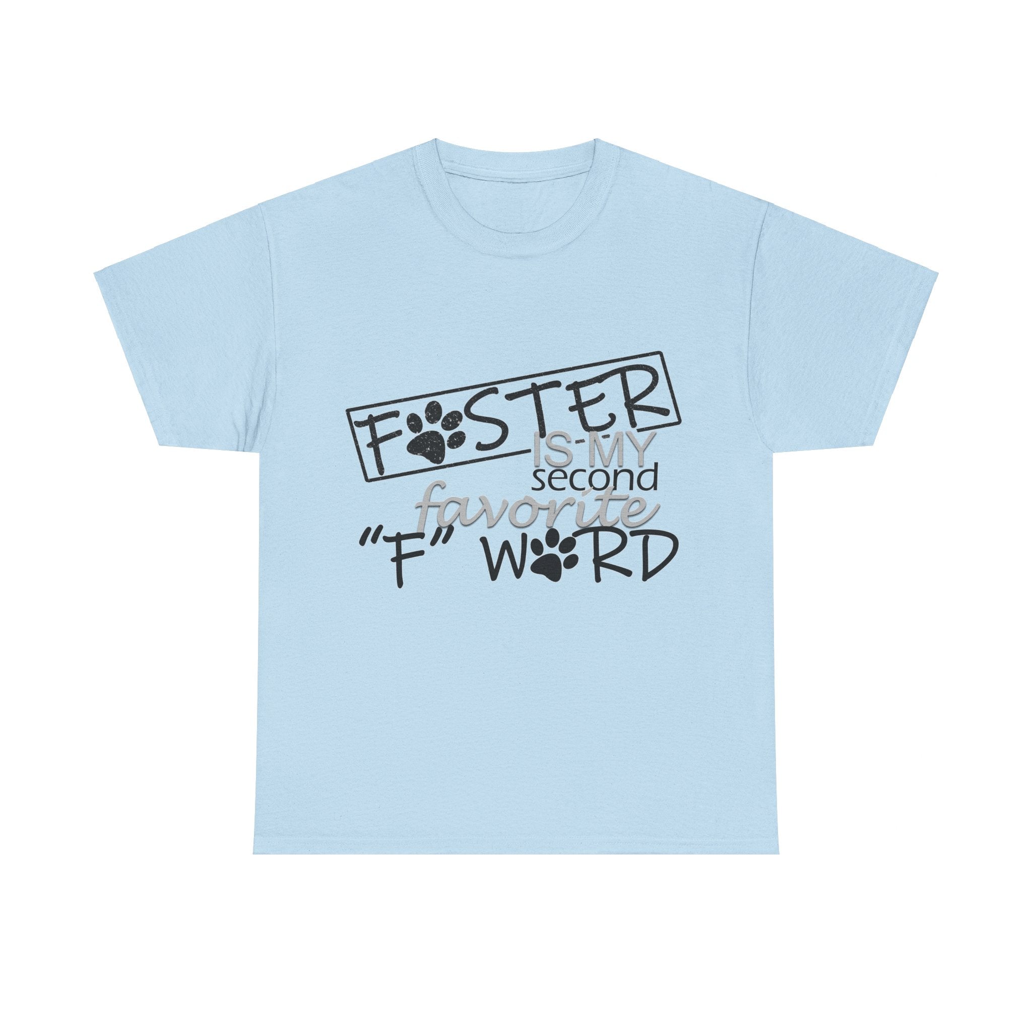 Foster F Word Tshirt