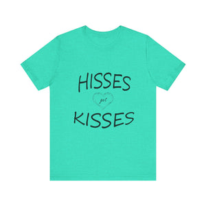 Hisses Get Kisses - No logo