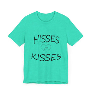 Hisses Get Kisses - No logo