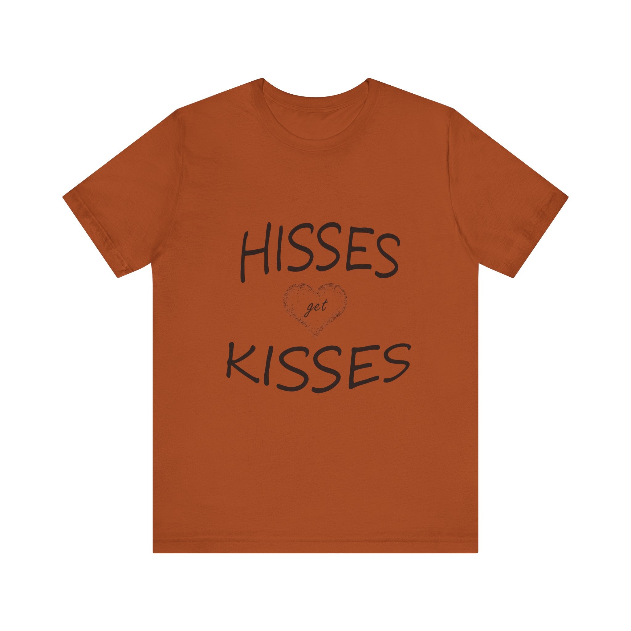 Hisses Get Kisses - No logo