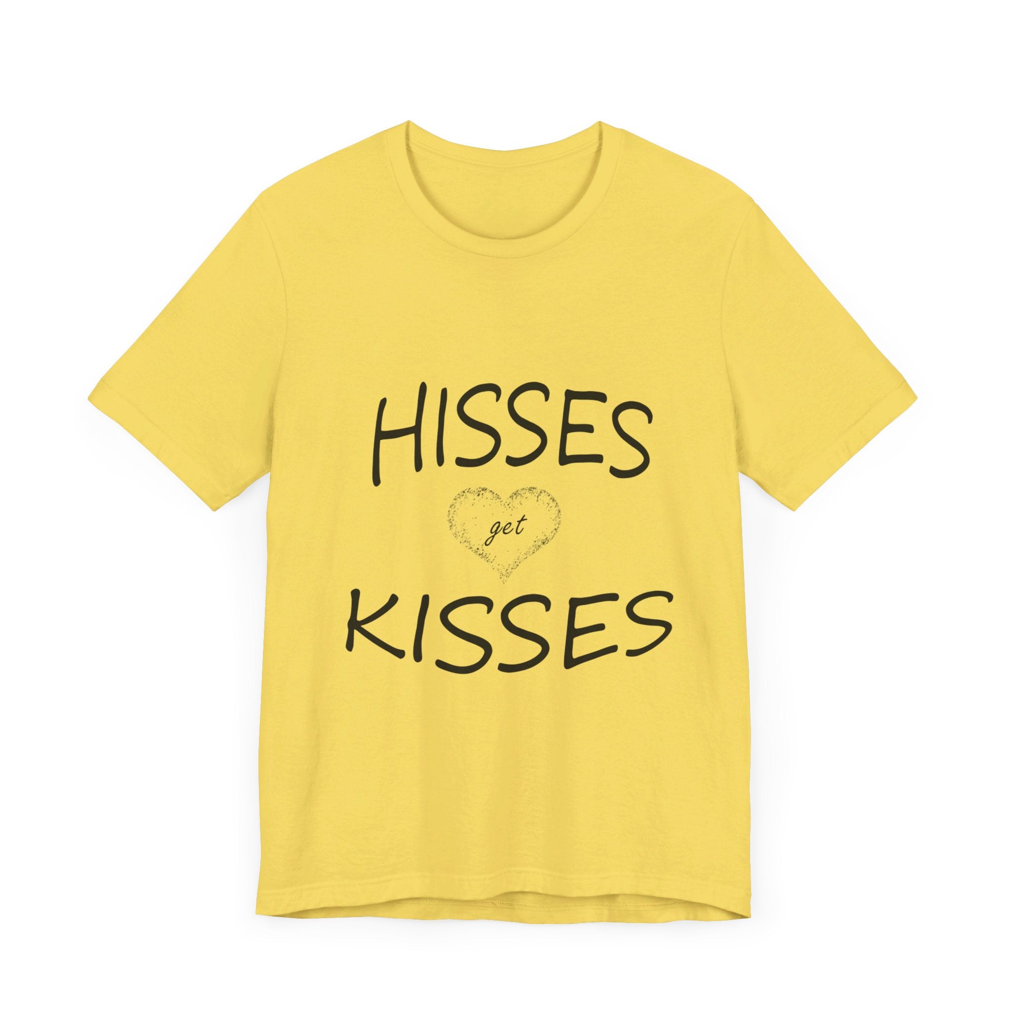 Hisses Get Kisses - No logo