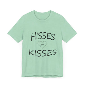 Hisses Get Kisses - No logo