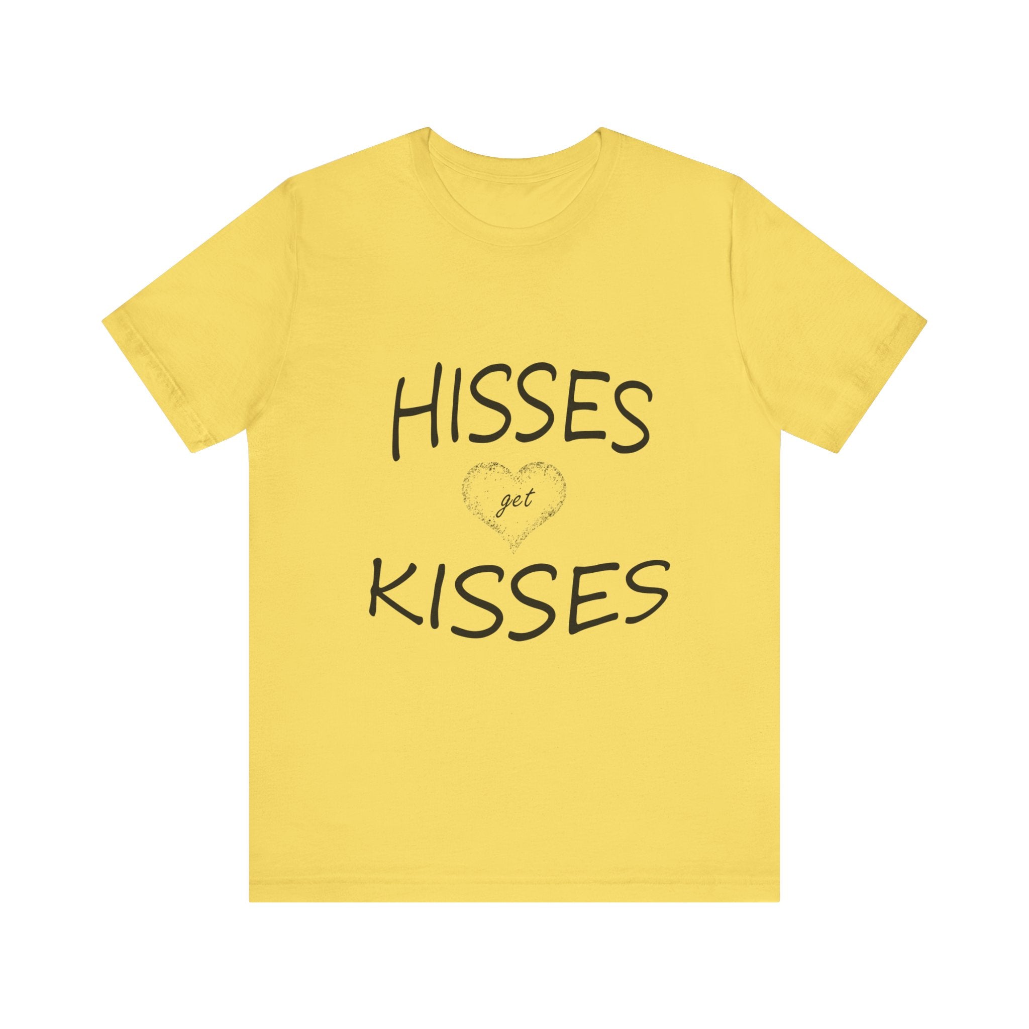 Hisses Get Kisses - No logo